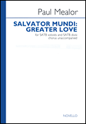 Salvator Mundi: Greater Love SATB choral sheet music cover
